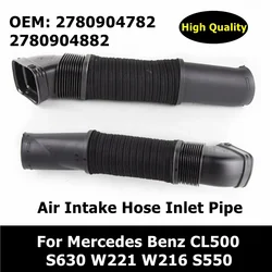 A2780904782 A2780904882 Air Intake Hose Inlet Pipe for Mercedes Benz CL500 S63 W221 W216 S550 2780904782 2780904882