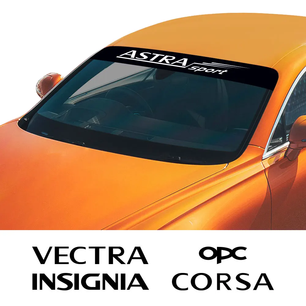 

For Opel Vectra Insignia Corsa Grandland X Opc Mokka Astra Zafira Meriva Crossland Car Front Windshield Stickers and Decals