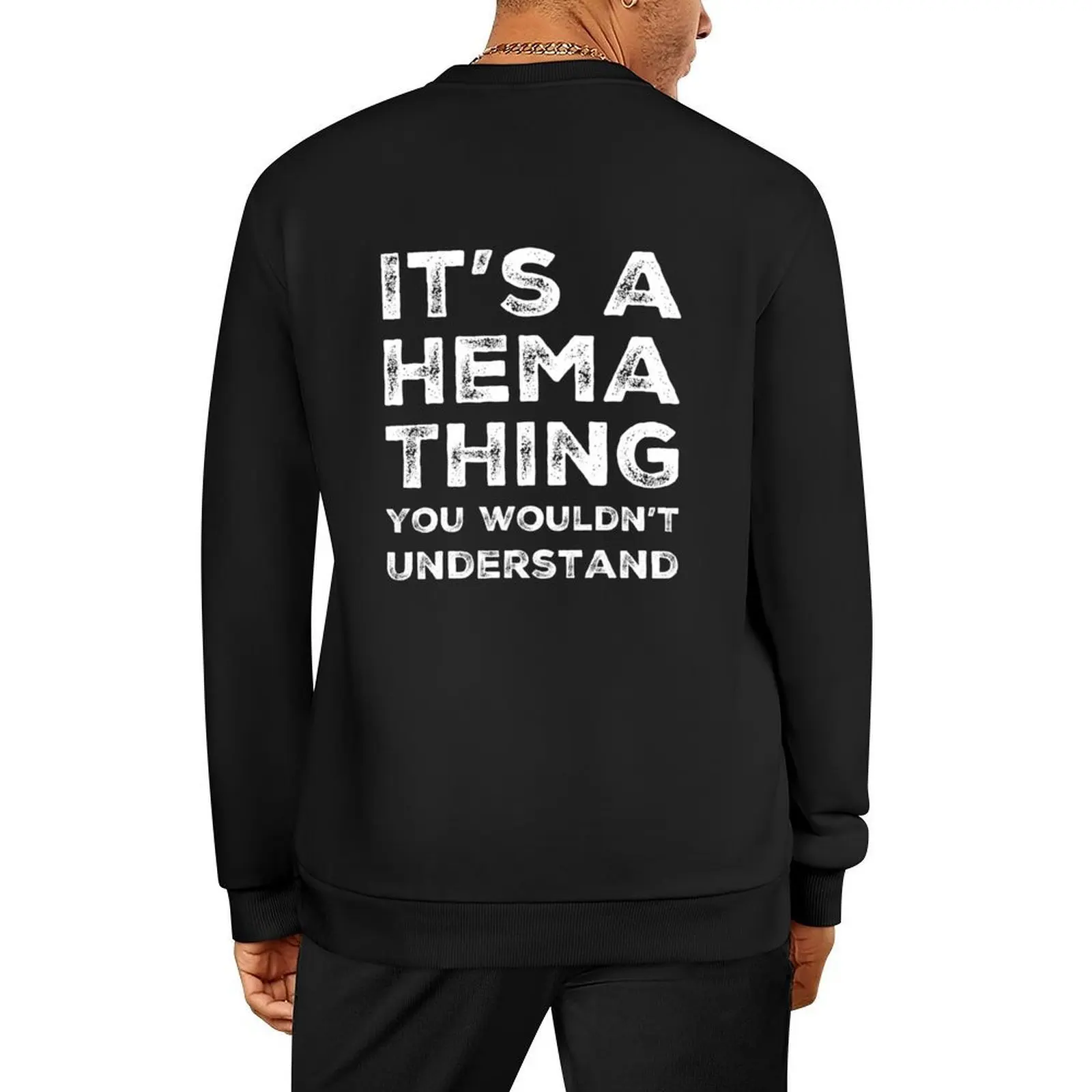 

It’s A Hema Thing Funny Gift Pullover anime clothes men's clothing autumn winter clothes aesthetic sweatshirts