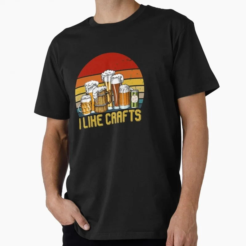 I Like Crafts Beer Funny Gift T shirt for beer lover 100% cotton O-Neck Short Sleeve Graphic clothes All size tee S-6XL