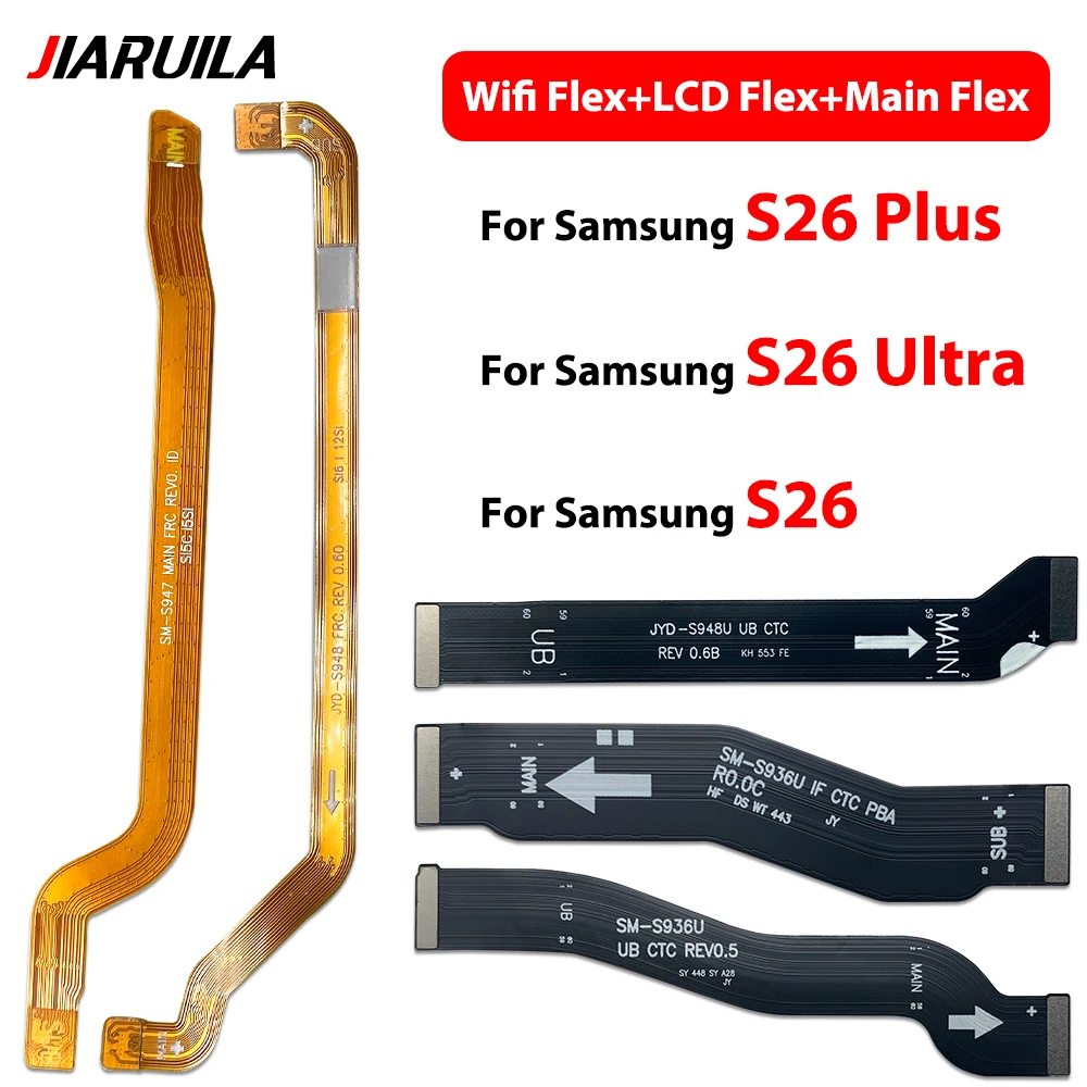 NEW For Samsung S26 / S26 Plus / S26 Ultra Main Connect Mainboard To LCD Screen Wifi Antenna Flex Cables Ribbon