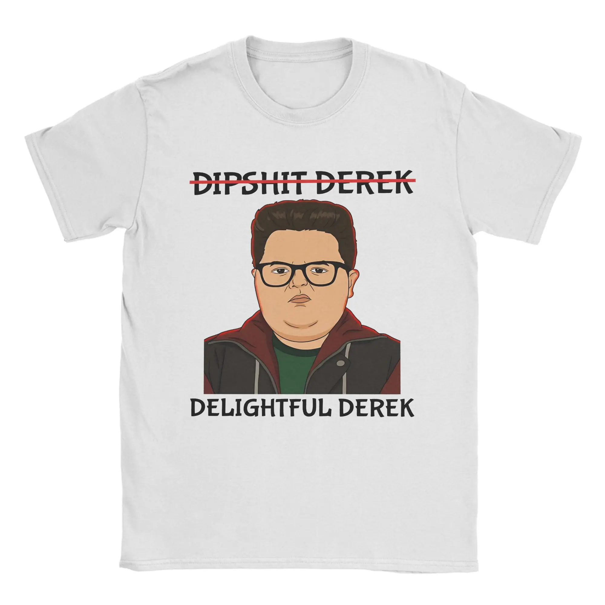 Not Dipshit Derek Delightful Derek Men T Shirt Steve Novelty Tee Shirt Short Sleeve Round Collar T-Shirt 100% Cotton Clothes