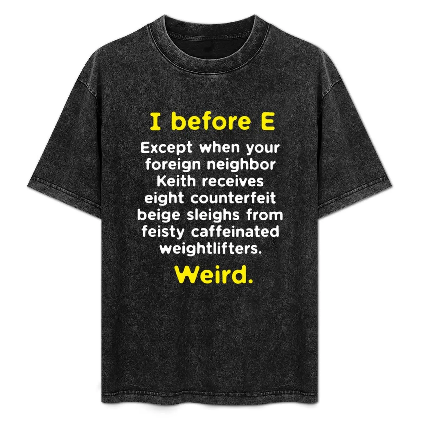 Funny English Grammar geek nerd I before E T-Shirt for a boy aesthetic clothes funny costumes customizeds Short sleeve tee men