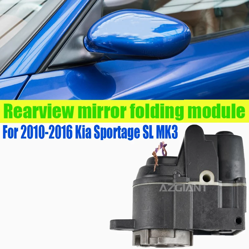 Azgiant For Kia Sportage SL MK3 2010-2016 Outdoor car Power folding rearview mirror Module original electric car repair kit DIY