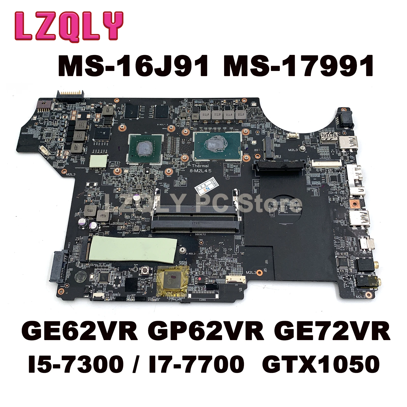 FOR MSI GE62VR GP62VR GE72VR LAPTOP MOTHERBOARD MS-16J91 MS-17991 I5-7300 I7-7700 GTX1050 100% Testing