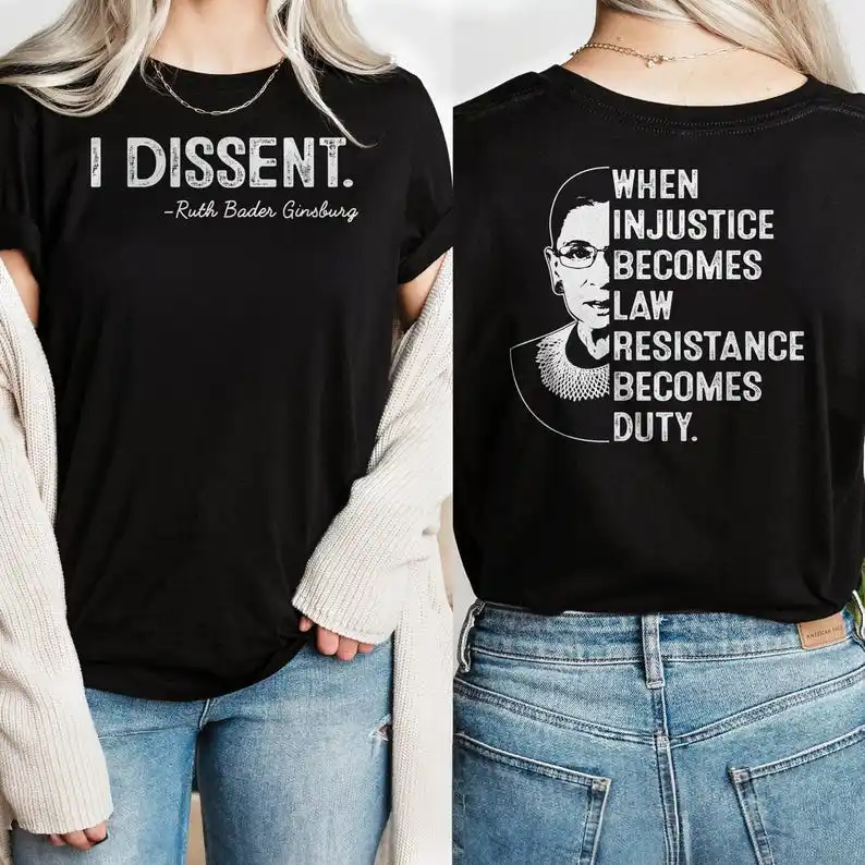 When Injustice Becomes Law Resistance Shirt, I Dissent TShirt, Feminist, Equality Feminismt  Womens Rights Shirt