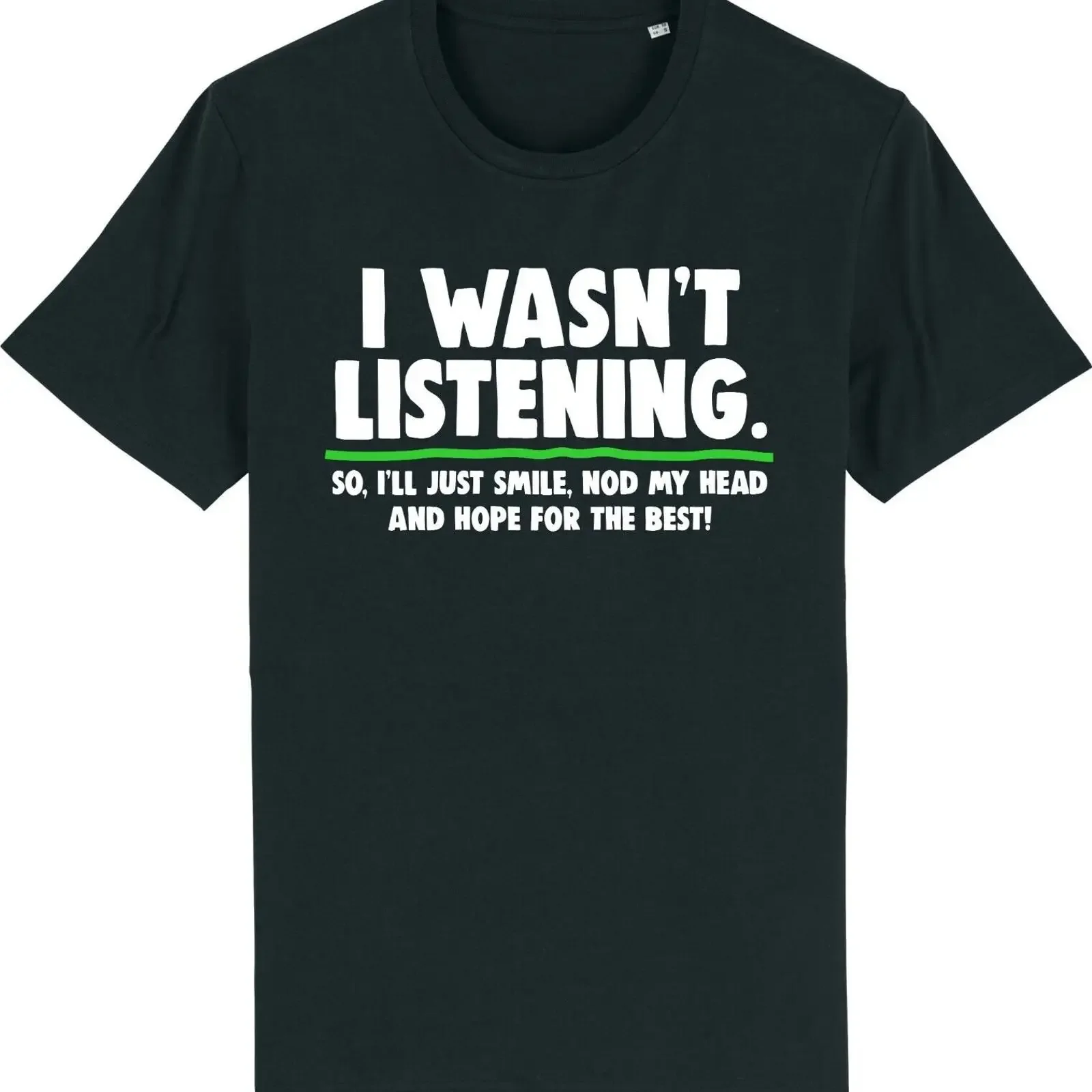 I wasn't listening t shirt funny rude sarcastic joke novelty vintage Washed Slightly Soft Versatile homme Stylish graphic