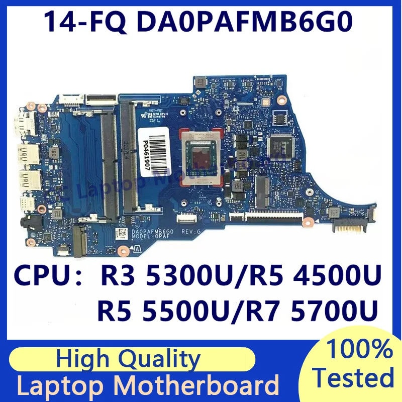 

DA0PAFMB6G0 Mainboard For HP 14-FQ 14S-FQ Laptop Motherboard With R3 5300U/R5 4500U/R5 5500U/R7 5700U CPU High Quality 100% Test