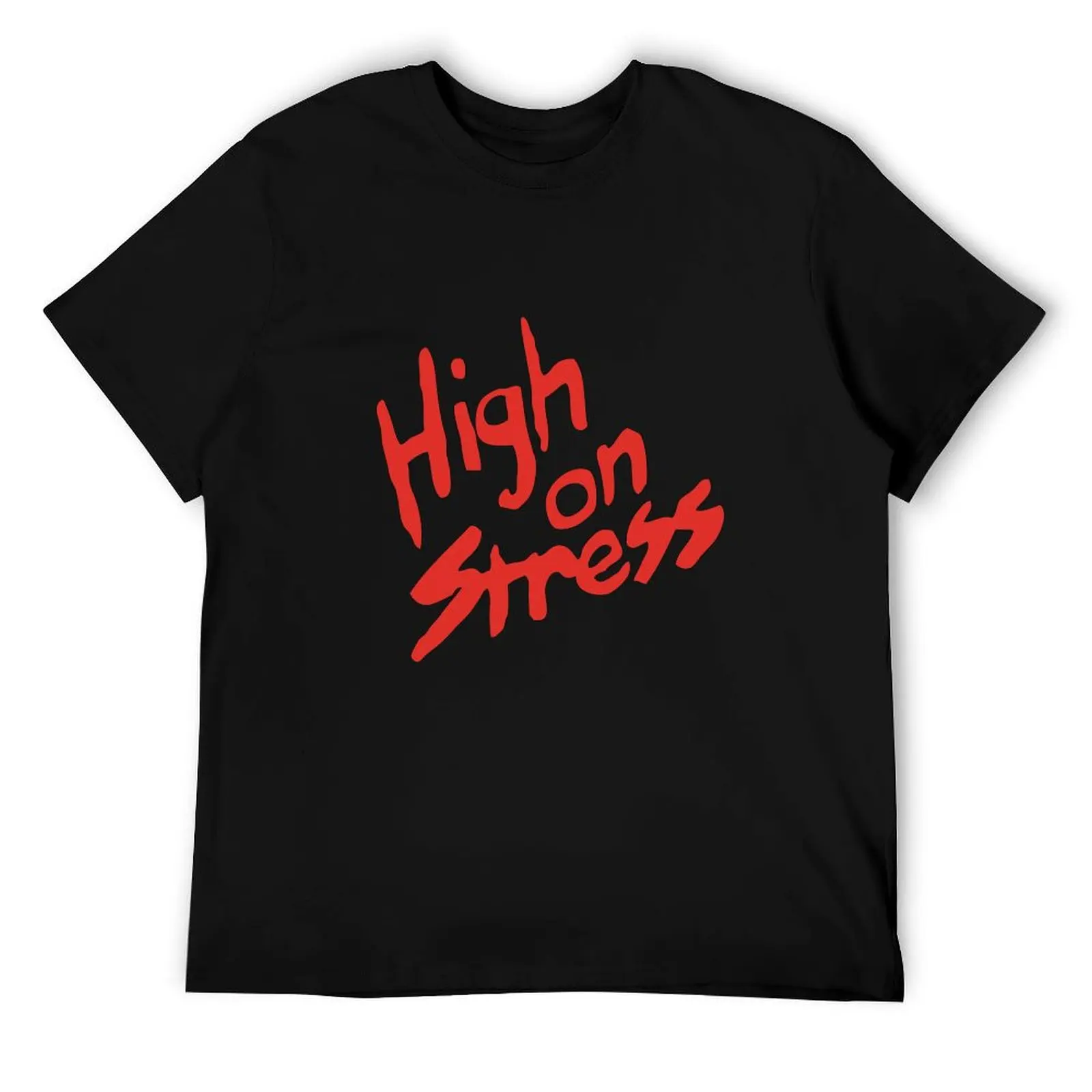 

High on Stress T-Shirt t shirts for man cotton soft t shirt personalised funny t shirts cotton T-Shirt