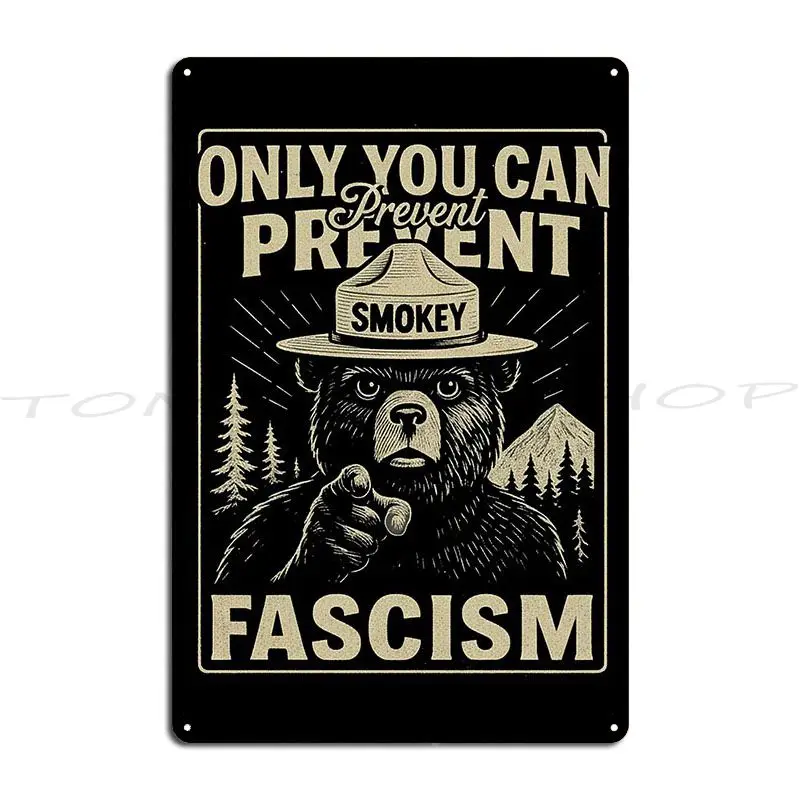 Only You Can Prevent Metal Plaque Poster Plaques Cinema Party Club Customize Tin Sign Poster