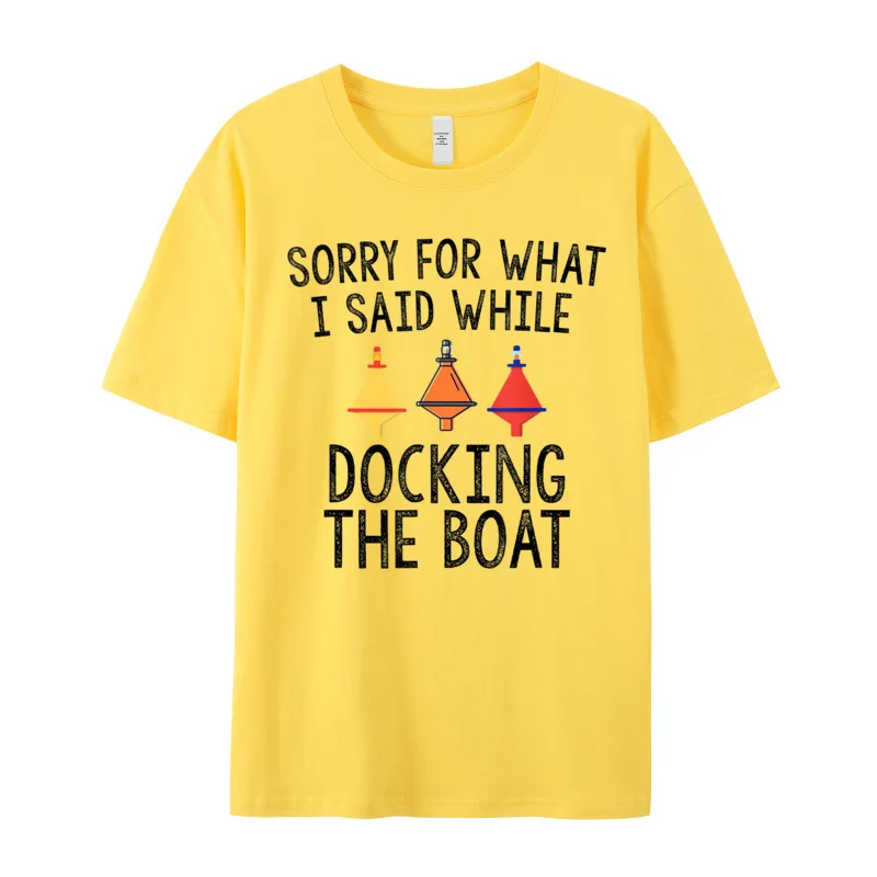 Mens Docking the Boat T Tshirts Short Sleeve Printed On Family Female Mother Day Tees Printed On Tee-Shirts Crew Neck All Cotton