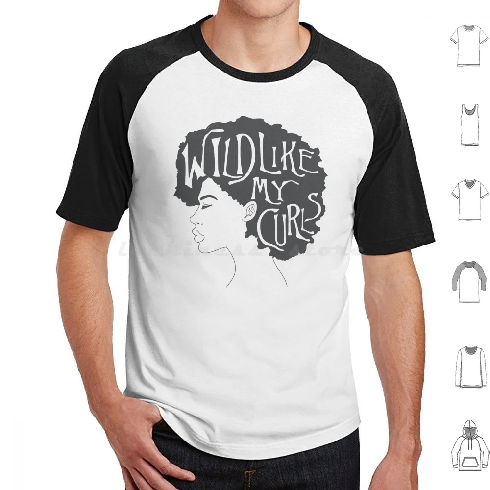 Wild Like My Curls T Shirt 6Xl Cotton Cool Tee Wild Like My Curls Curly Afro Proud Curly Hair Curly Haired Curly Girl