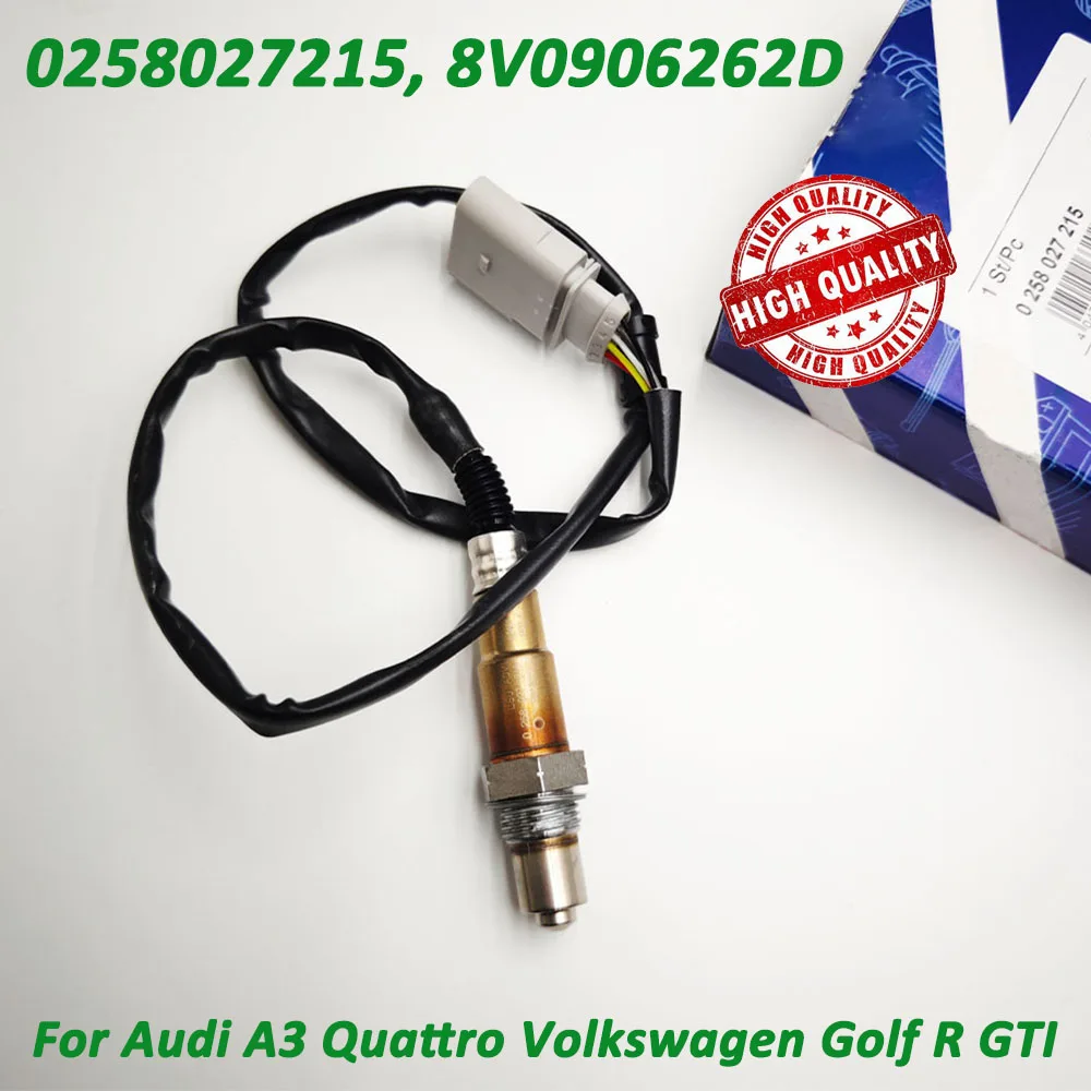 High Quality Air/Fuel Ratio Sensor 8V0906262D 0258027215 0258027229 O2 Oxygen Sensor For Audi A3 Quattro S3 VW PASSAT Golf Skoda