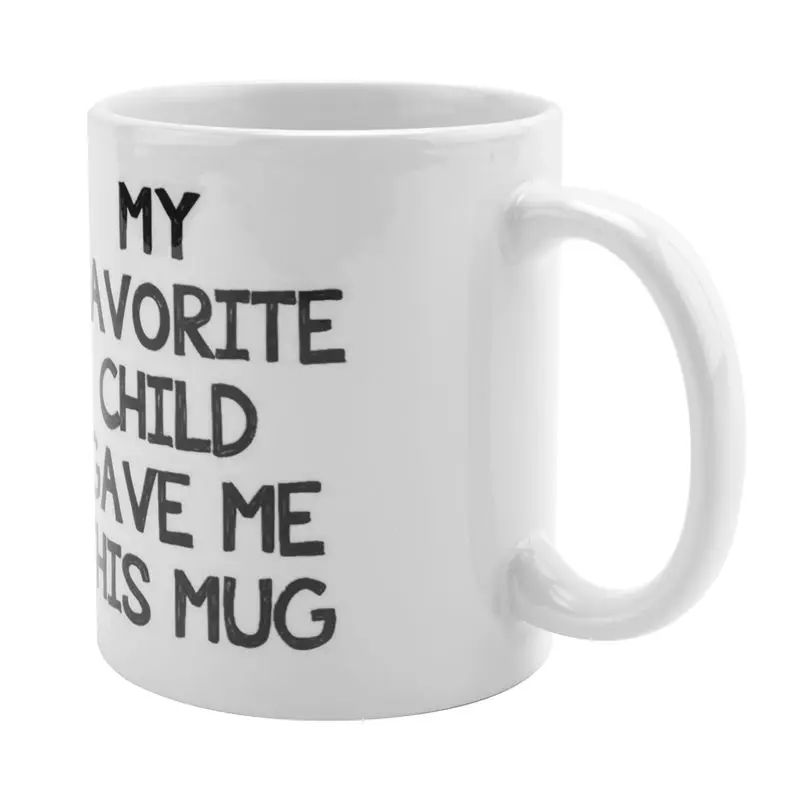 ABYN-My Favorite Child Gave Me This Funny Coffee Mug - Best Mom & Dad Christmas Gifts - Gag Xmas Present Idea From Daughter, Son