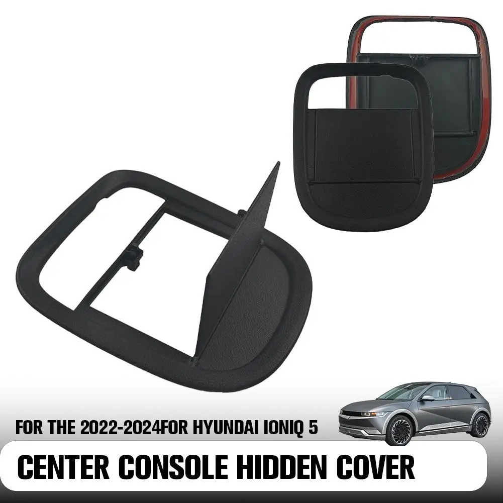 

﻿ Central Control Storage Box Panel Black Hidden Center Console Cover For The 2022-2024for Hyundai Ioniq 5 Car Interior Parts