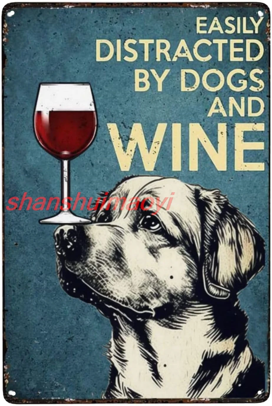 ZHIQUN Depictions of Animals Tin Sign Retro Dog Staring at Wine Glass Decor Man Cave Bar Easily Distracted by Dogs and Red Wine