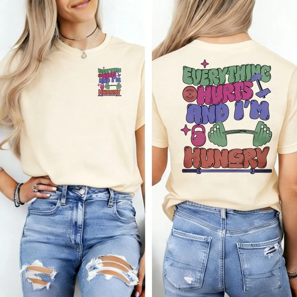 Everything Hurts and I’m Hungry Front Back Print Women Oversized O-Neck Workout Casual Spring Camisetas Mujer Aesthetic Clothes