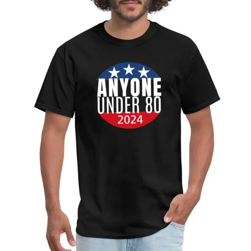 

Presidential Election Anyone Under 80 For President 2024 Men's T Shirt