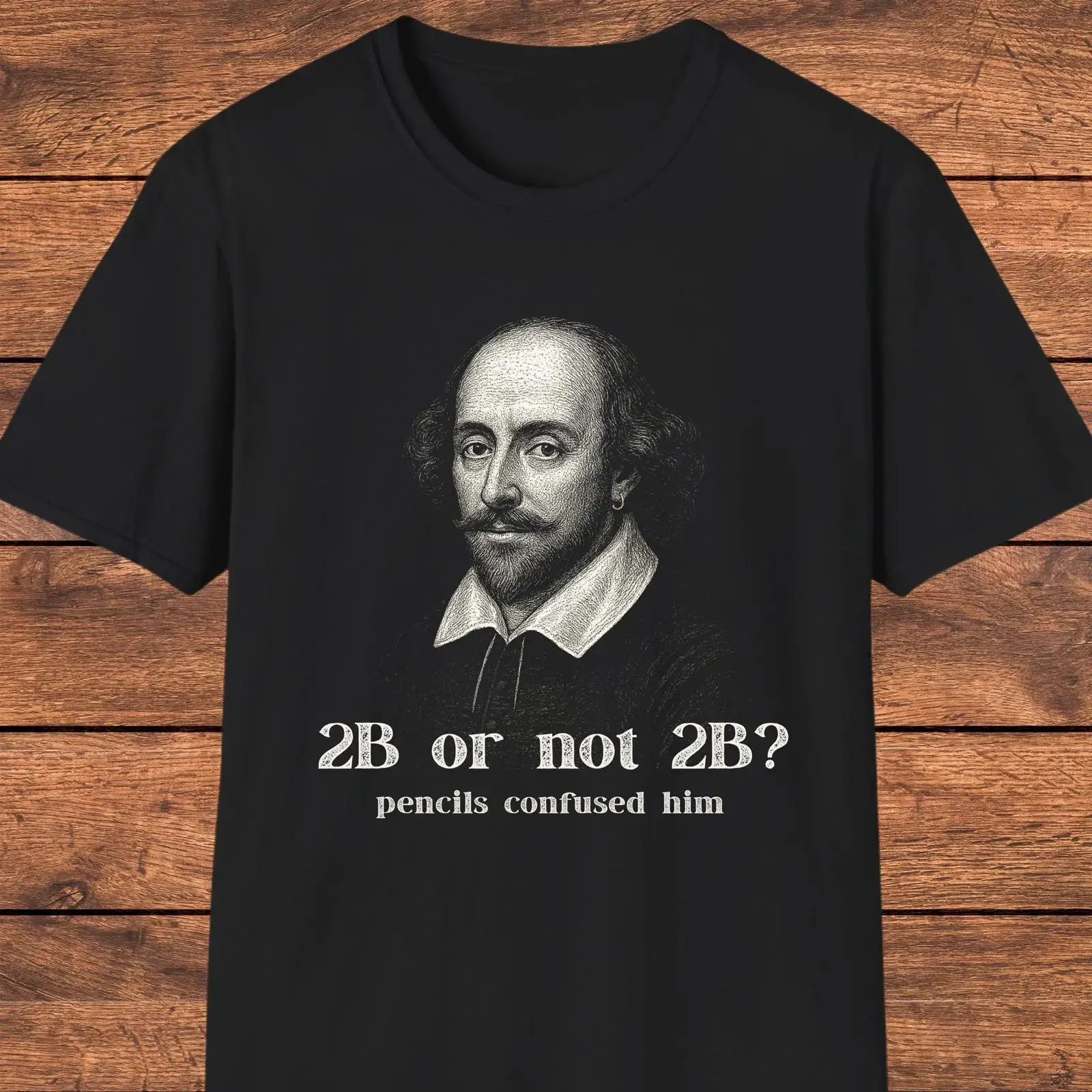 Shakespeare Funny T Shirt 2B or Not Pencil Joke Literary Humor  vintage Washed streetwear Casual Slightly fashion Comfortable