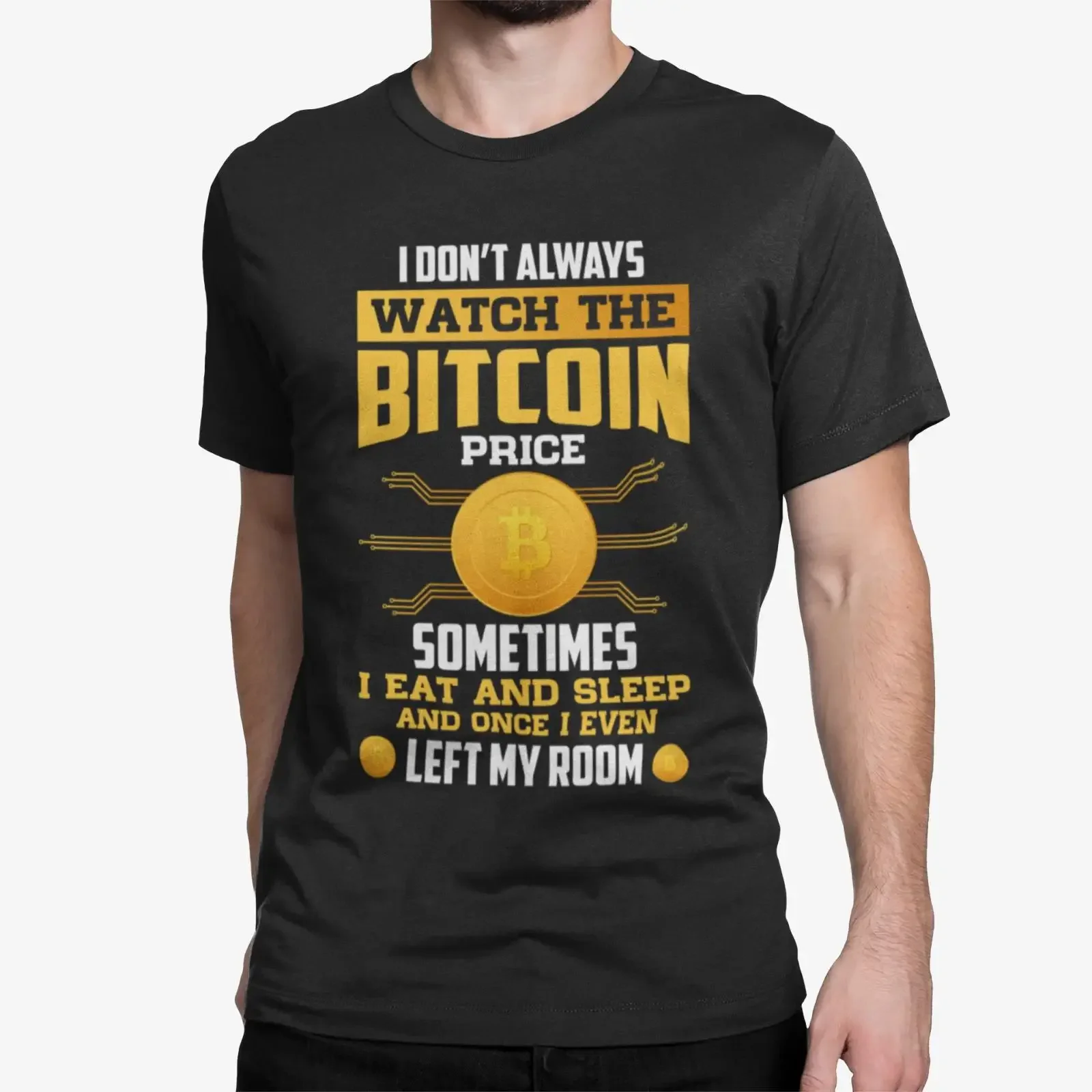 Bio Herren T Shirt I don't Always Watch The Coin Price Sometime eat Sleep vintage Washed Unisex homme Slightly Soft Casual