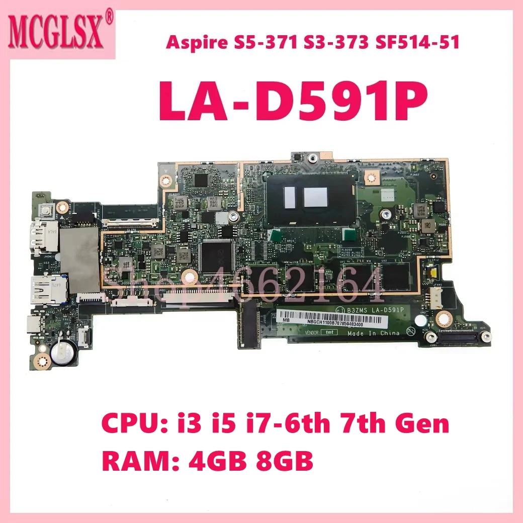 

LA-D591P with i3 i5 i7-6th 7th Gen CPU 4GB 8GB-RAM Laptop Motherboard For Acer Aspire S5-371 S3-373 SF514-51 Mainboard