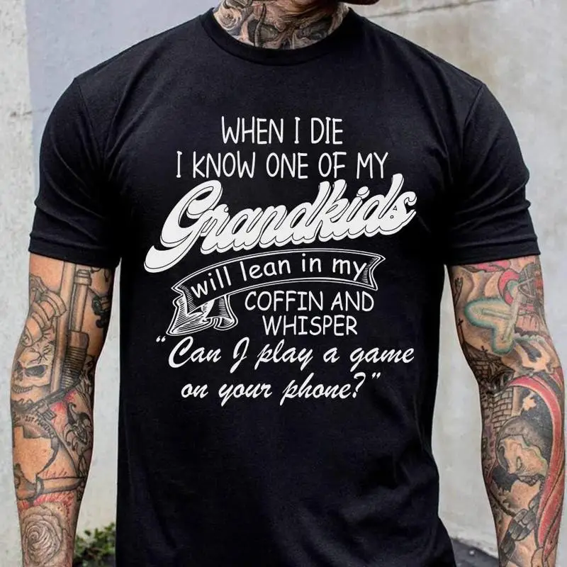 عندما أوت أعرف أحد أجداتي سوف تعلم تي شيرت الجد مضحك أبي عيد الأب