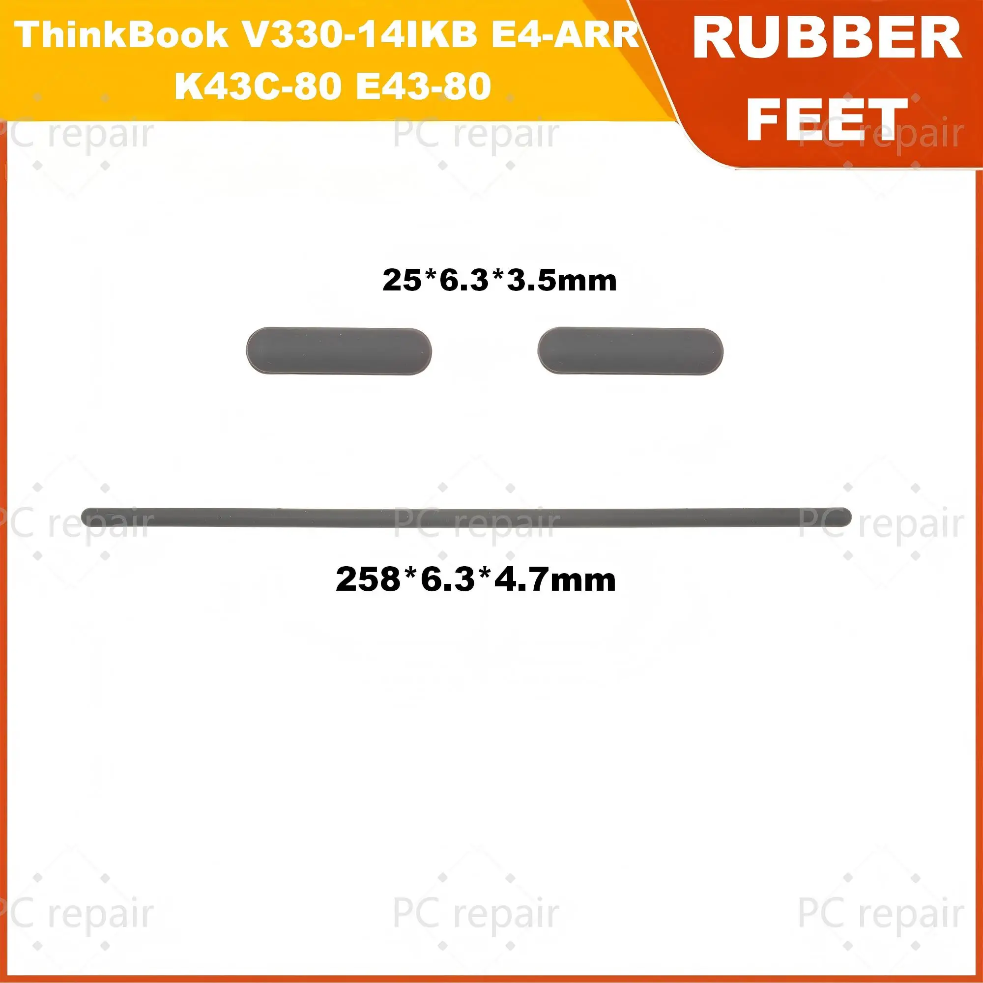 

Резиновые ножки для нижней крышки Thinkbook V330-14 V330-14IKB E4-ARRK43C-80 E43-80, серые, для ремонта, 258*6.3*4.7мм, 25*6.3*3.5мм