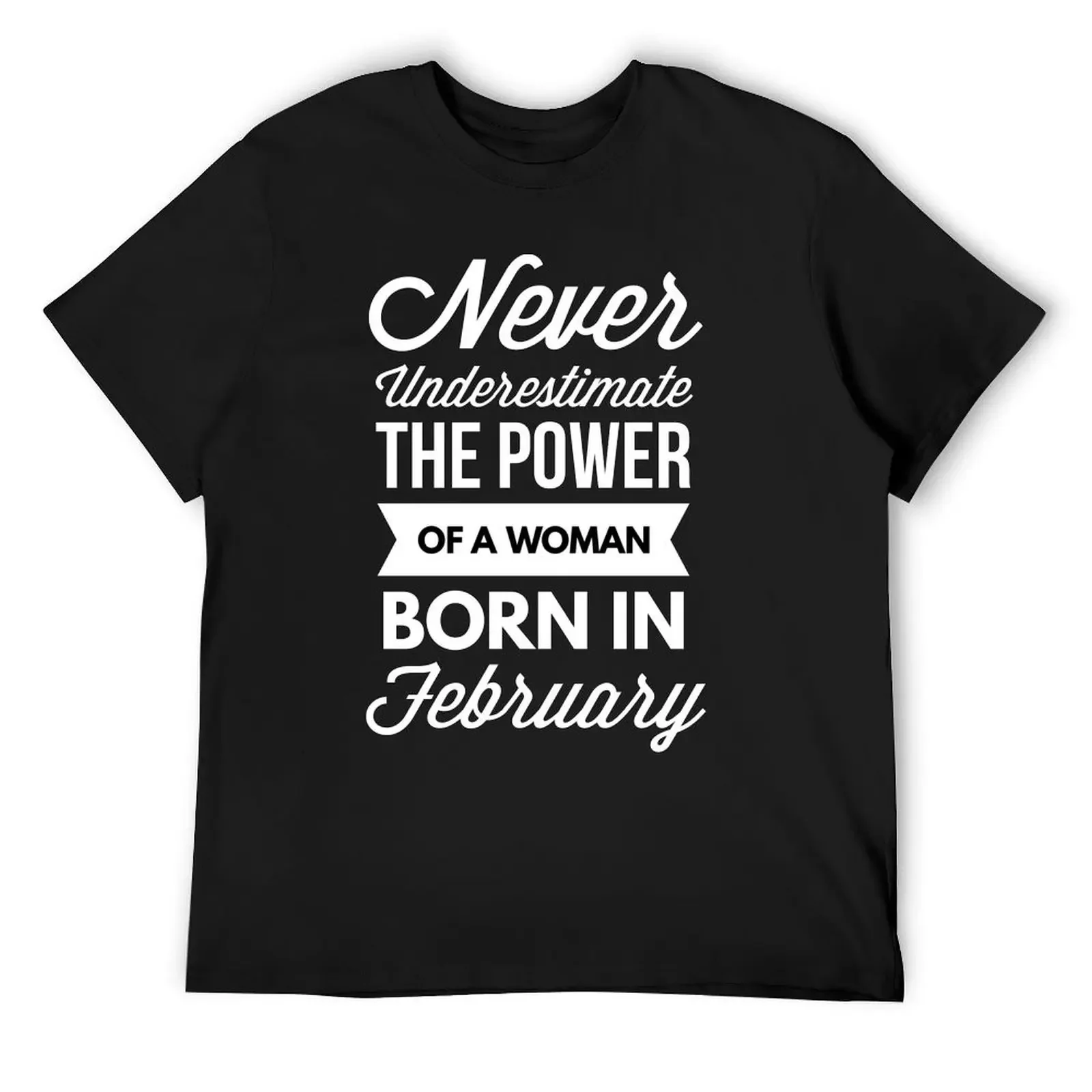 The power of a woman born in February T-Shirt essential t shirt summer top Men's cotton t-shirt