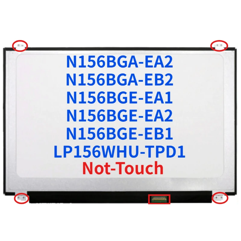 15.6 Inch LCD Screen LP156WHU-TPD1 N156BGA-EA2 N156BGA-EB2 N156BGE-EA1 N156BGE-EA2 N156BGE-EB1 Display Panel 1366x768