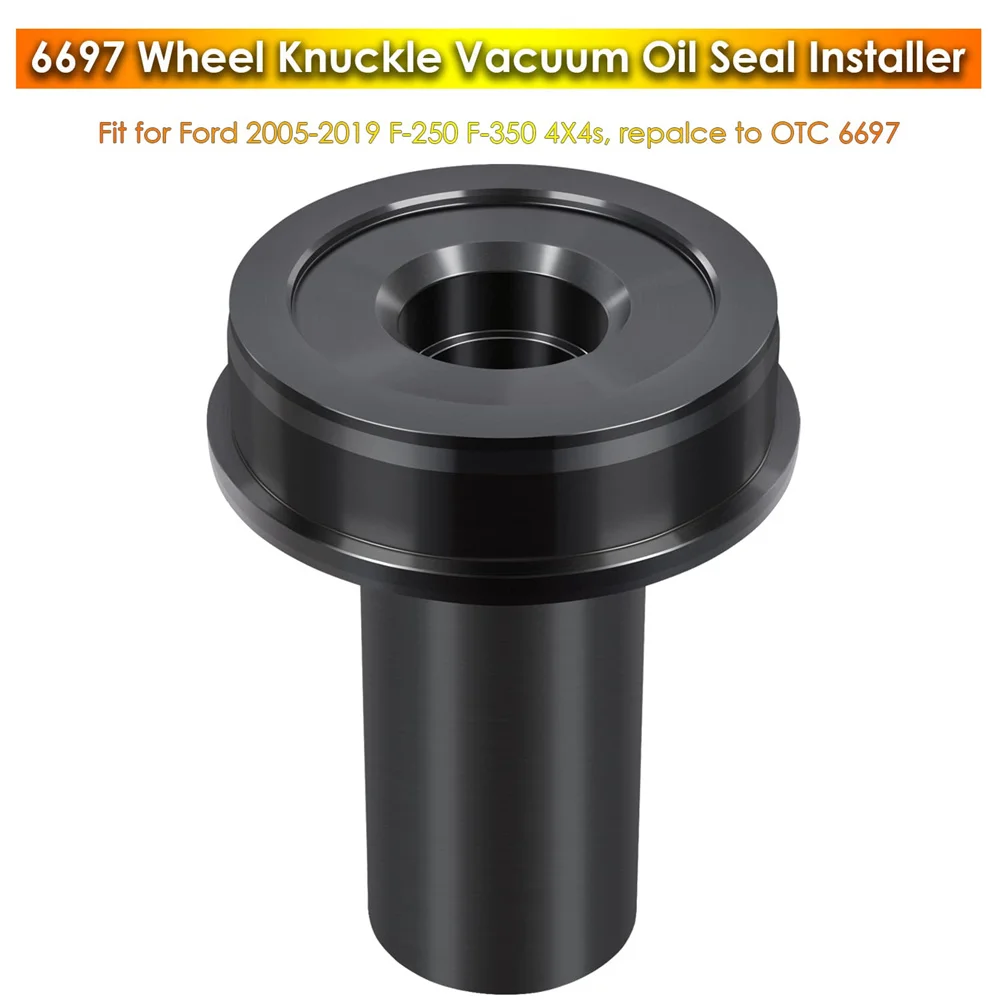 

6697 Large Size Wheel Knuckle Vacuum Oil Seal Installer for Ford 2005-2019 F-250 F-350 Axle Shaft Seal Installer Tool Auto Kit