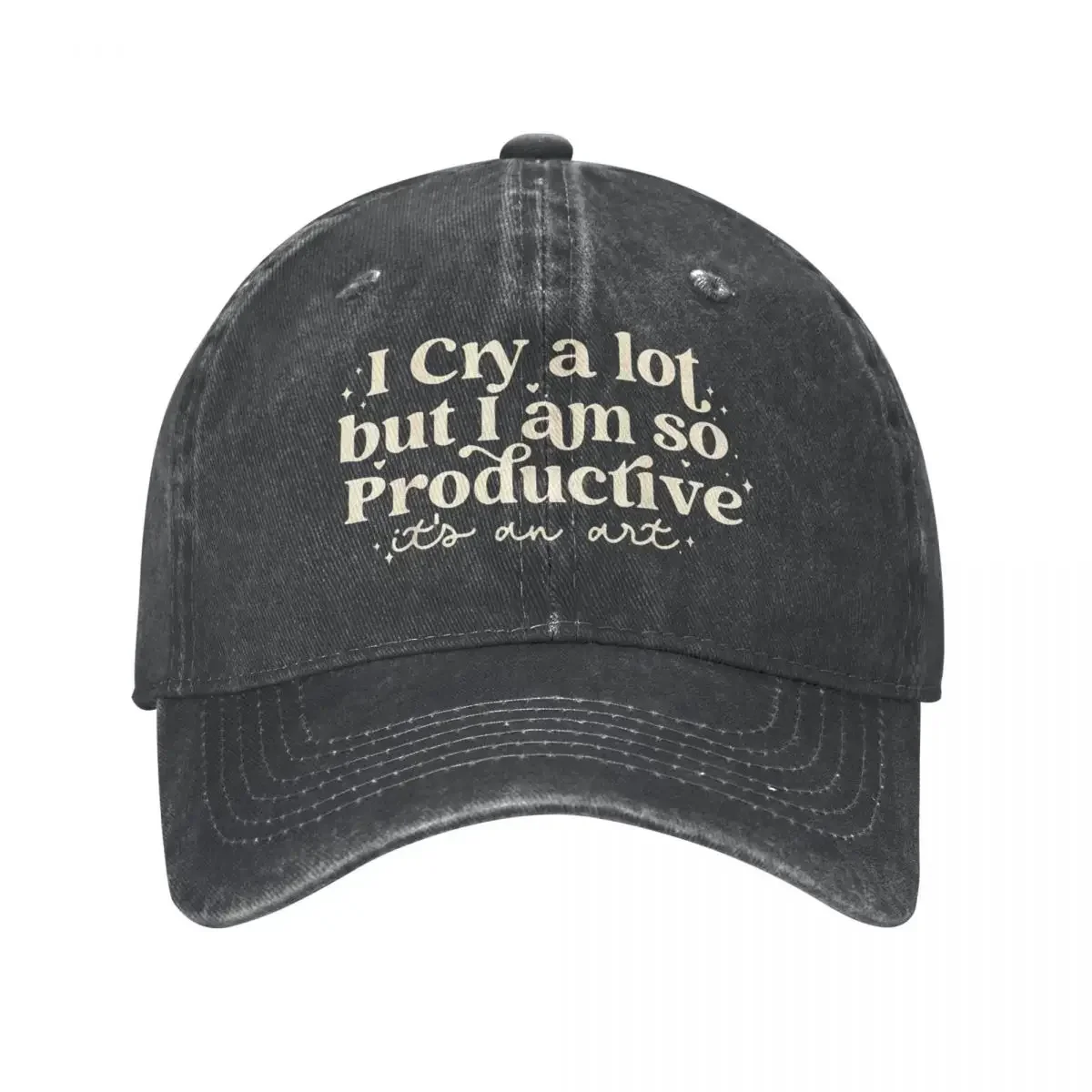 

I Cry A Lot But I Am So Productive It's An Art Baseball Cap Vintage Distressed Sun Cap Men Women Outdoor Workouts Caps Hat