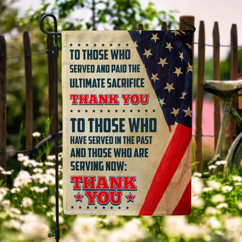 Remember Those Who Served Thank You All Veterans Garden Flag