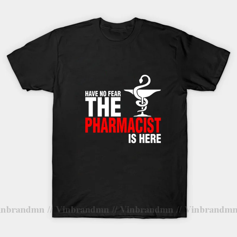 Vintge Have No Fear The Pharmacist Is Here Pharmacy T Shirt Novelty Funny T shirt Mens Clothing Short Sleeve Camisetas T-shirt