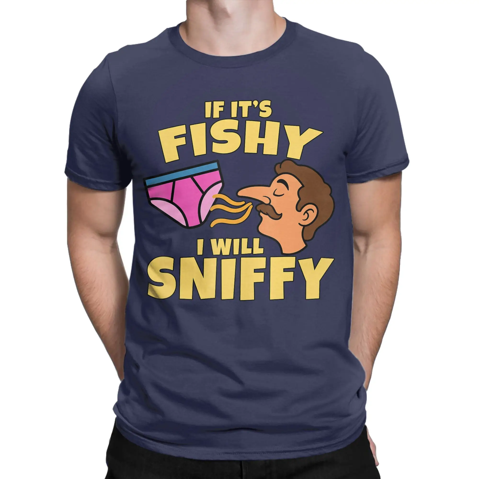 If It's Fishy I Will Sniffy Funny Embarrasing  New Arrival T Shirts for Men Women  100% Cotton  Tee Shirt Clothes