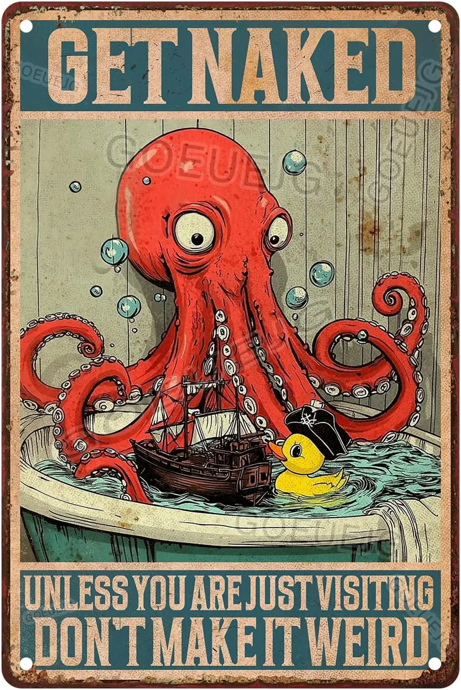 Image of Lustiges Oktopus-Vintage-Schild „Get Naked Tense You Are Just Visiting Don't Make It Weird“, Metall-Blechschild für Wohnzimmer, Mann, Cav