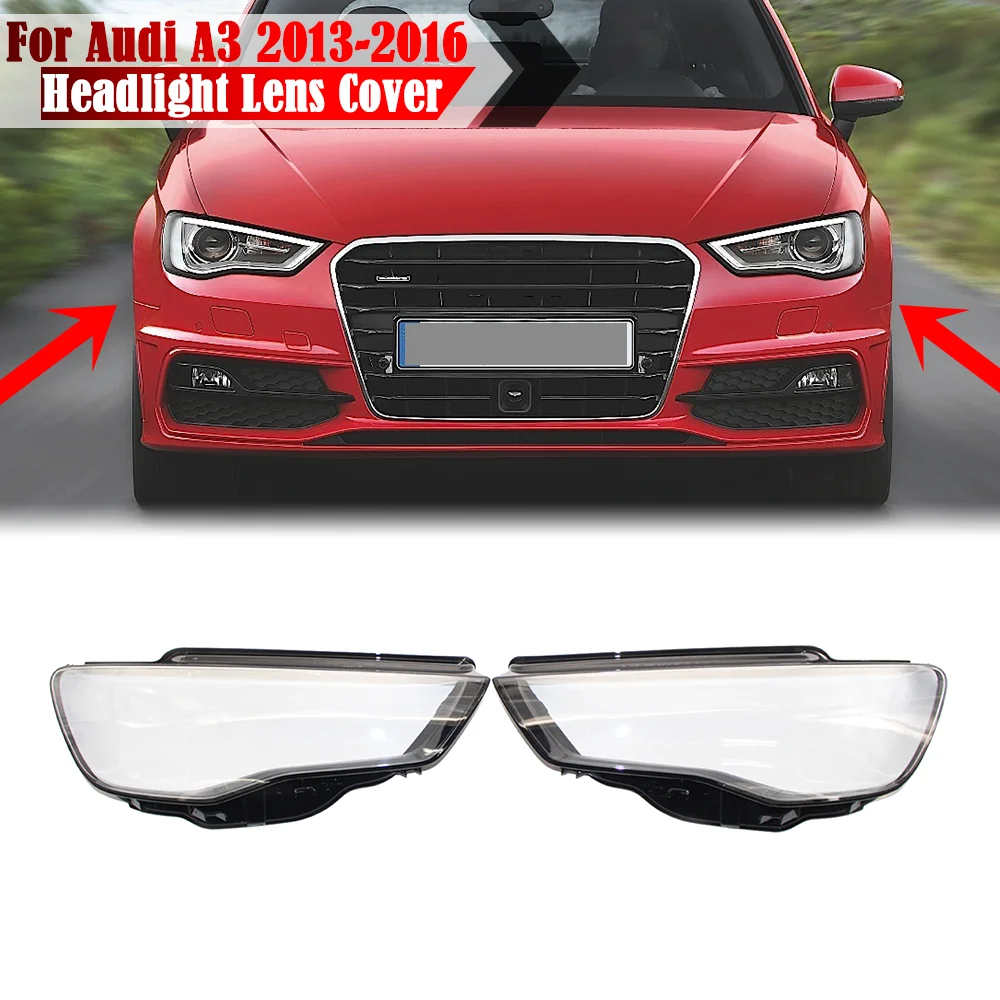 

For Audi A3 2013 2014 2015 2016 Front Headlight Cover Headlamp Lamp Shell Mask Lampshade Lens Plexiglass Car Accessories