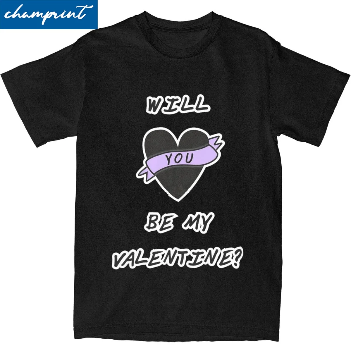 Men Women's Will You Be My Valentine T Shirts Jake Webber Johnnie Guilbert The Tinas Cotton Clothing Funny Round Collar T Shirt