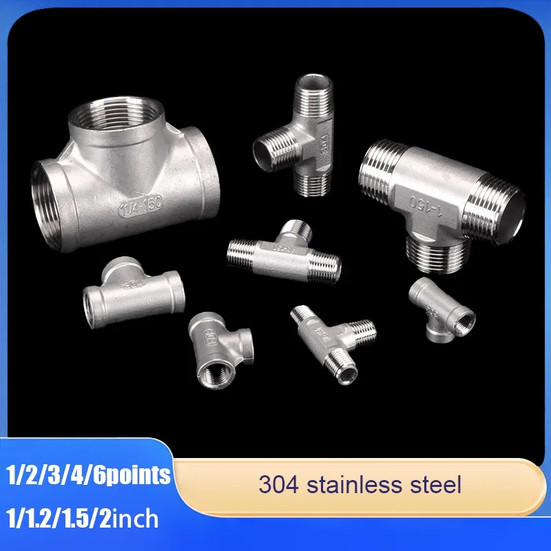 

Three-Way Joint Inner And Outer Wire 1/2/3/4/6 Points 1/1.2/1.5/2 Inch Water Pipe Three-Way Accessories 304 Stainless Steel