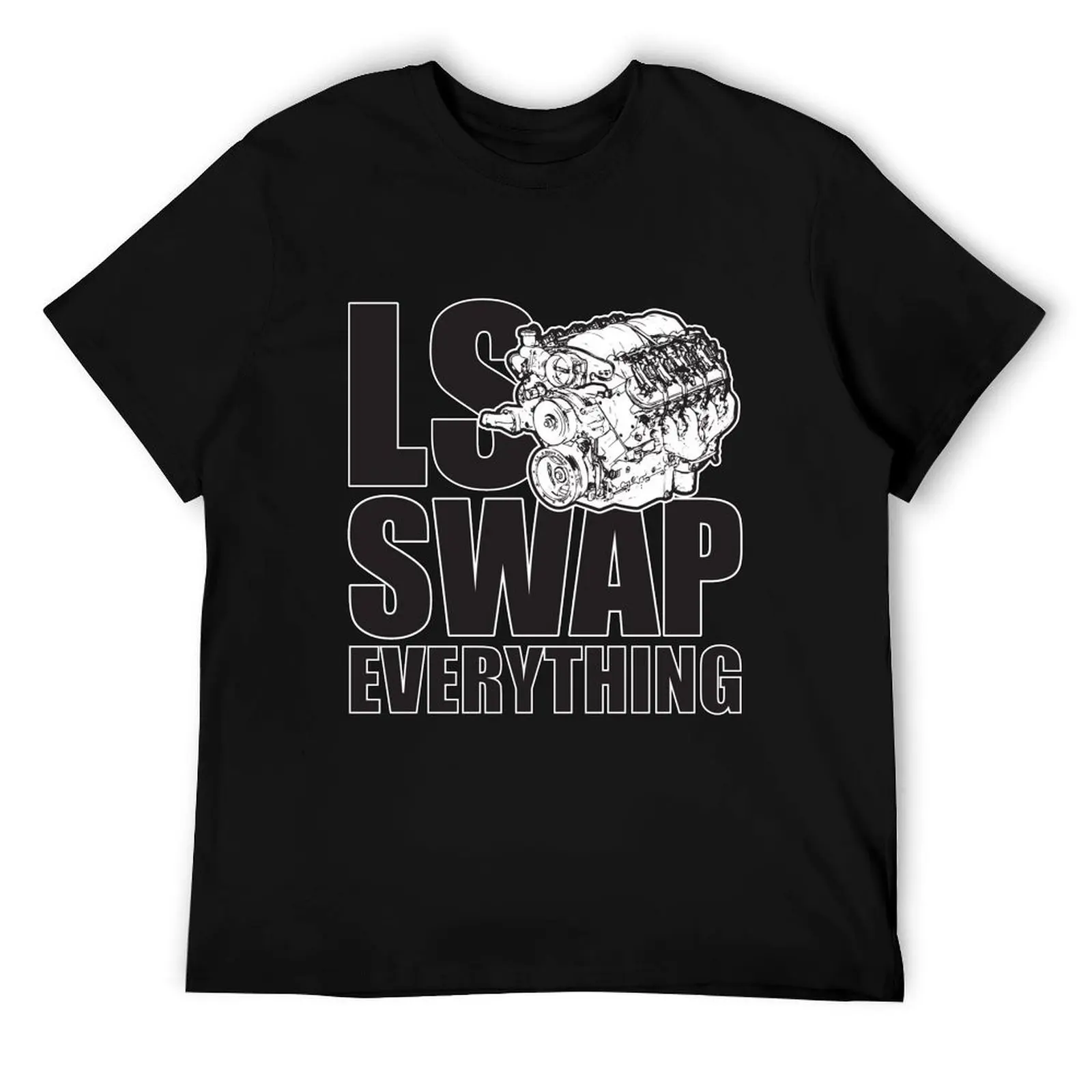 

LS Swap Everthing T-Shirt anime t shirts oversize cotton t shirts man 100% T-Shirt