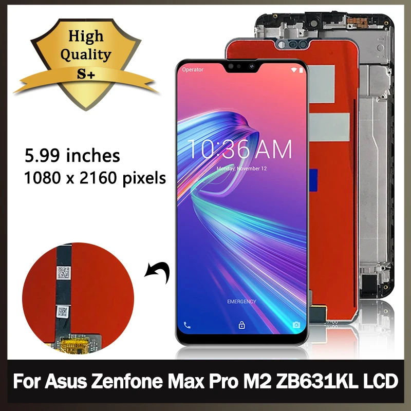 

6.26“AAA+ For Asus Zenfone Max Pro (M2) ZB631KL LCD X01BDA Display with Frame Touch Screen Digitizer Assembly Replacement