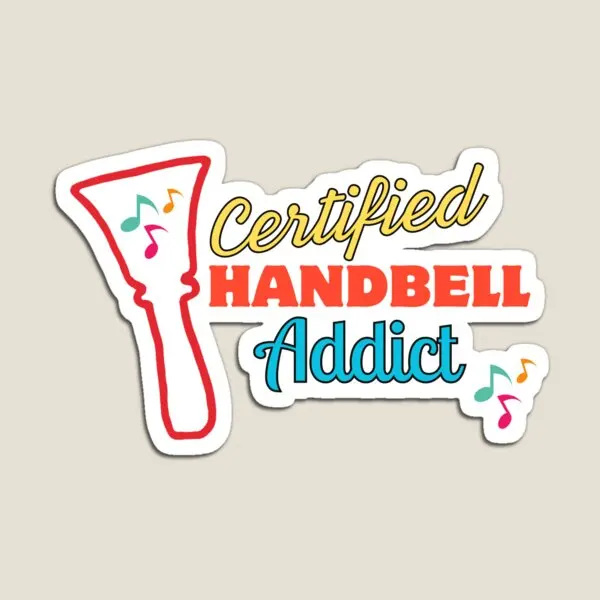 Certified Handbell Addict  Magnet Children  Kids Toy Cute Home Decor Baby Funny for Fridge Organizer Refrigerator Stickers