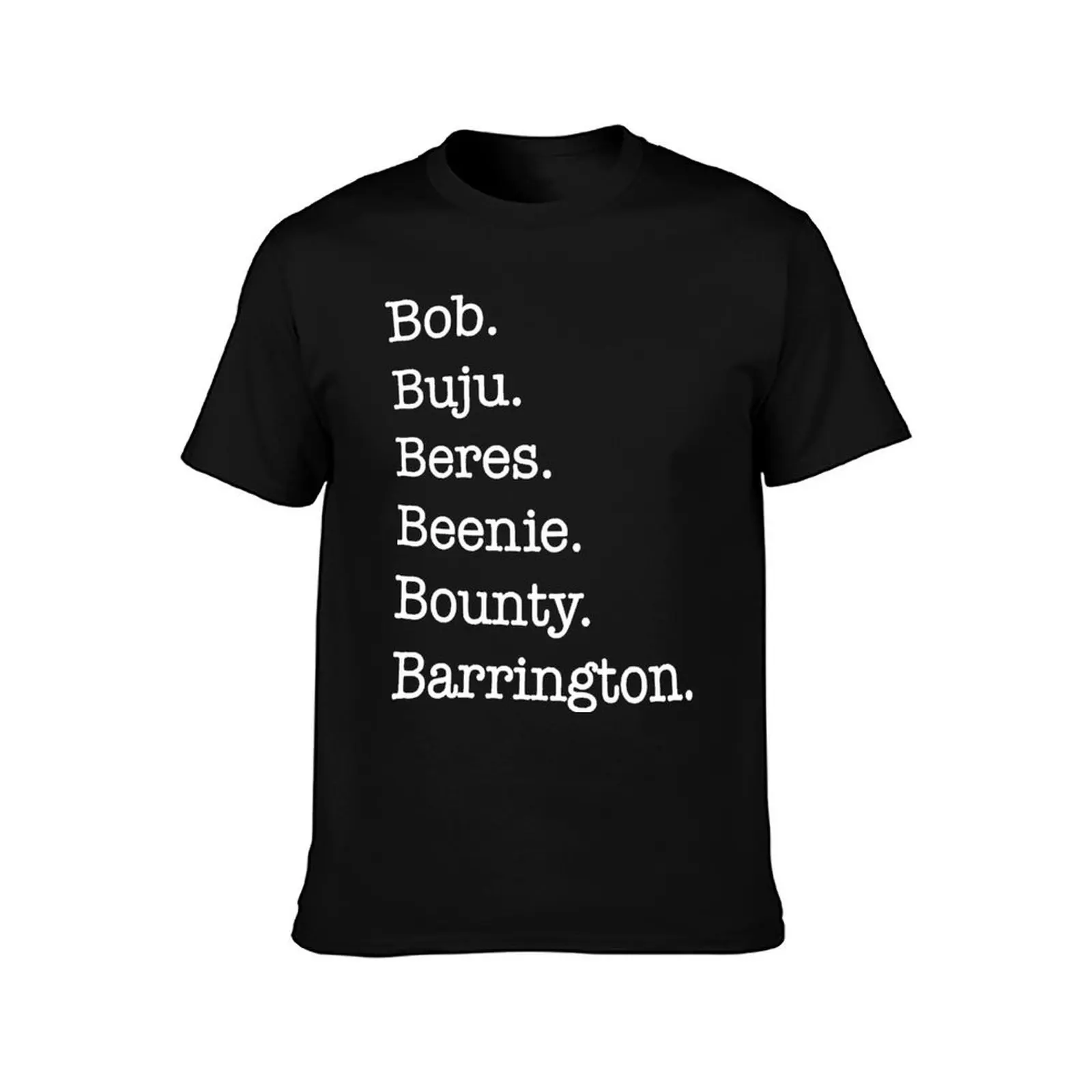 Bob Buju Beres Beenie Bounty Barrington T-Shirt vintage t shirts custom shirt sports fans black t-shirts for men