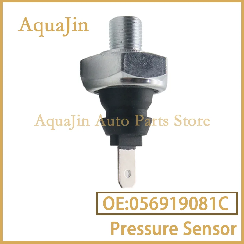 

056919081C Oil Pressure Sensor For Audi A10Q A20Q A40 A40Q A50 A50T A80 A200 A80Q VW Golf Jetta New Car OE 028919081H 6M219278EA