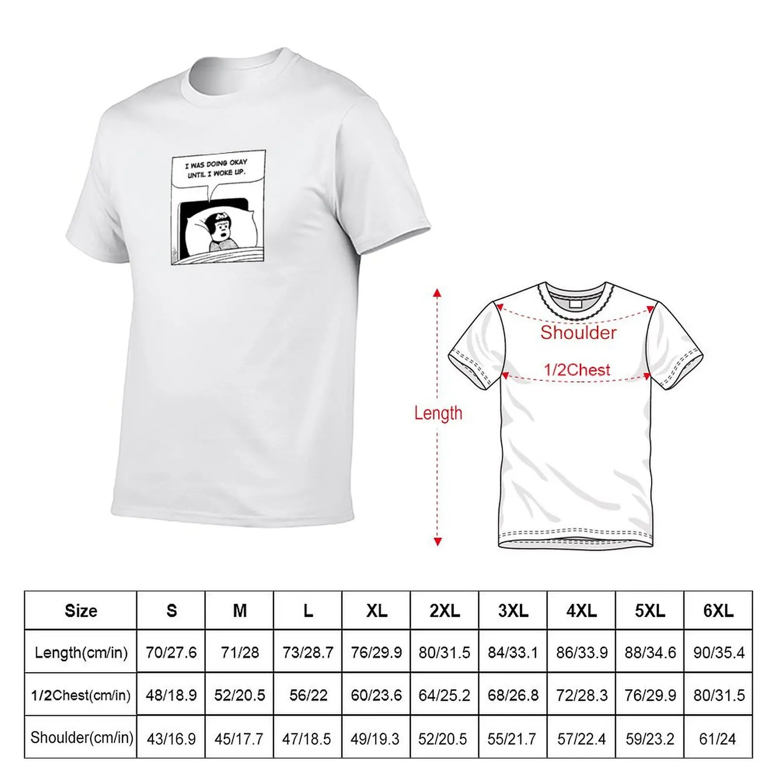 I Was Doing Okay Until I Woke Up T-Shirt plus size clothes valentines boutique clothes men t shirts high quality