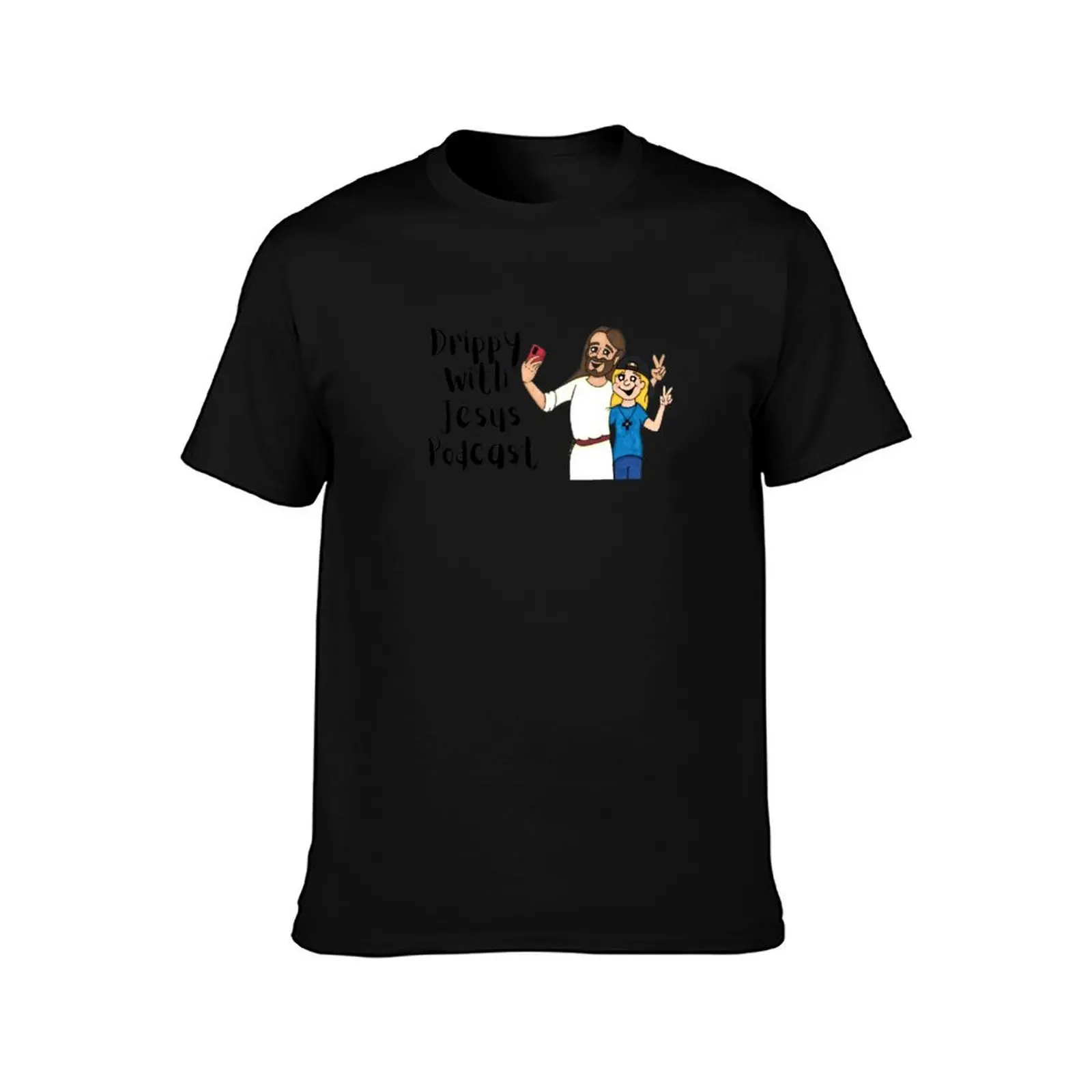 Drippy With Jesus Podcast T-Shirt Fashion Simple Casual Tee Shirt T-Shirt