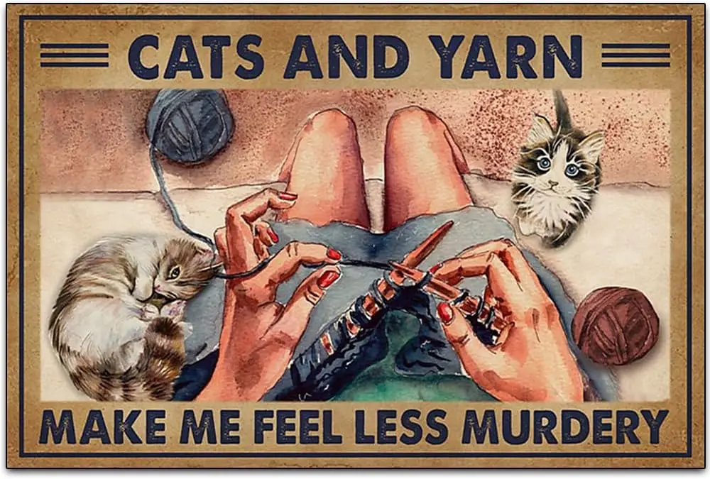 Cat and Yarn Make Me Feel Less Murdery - Funny Retro Classic Art Wall Decoration - Garage Lab ​Metal Signs Artwork - Original Vi