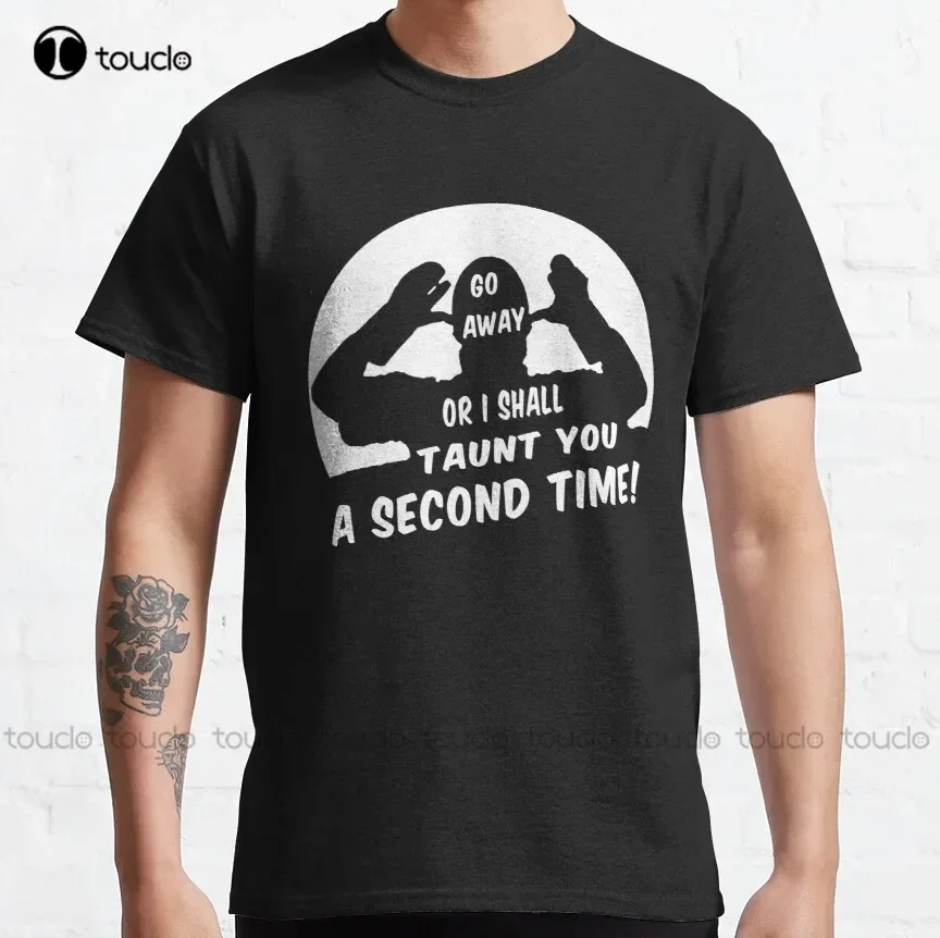 Go Away Or I Shall Taunt You A Second Time Monty Python French Taunter Classic T-Shirt Funny T Shirts For Men Adult Humor Xs-5Xl