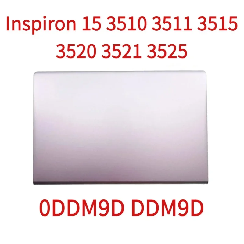 New Original 0ddm9d ddm9d for Dell Inspiron 15 3510 3511 3515 3520 3521 3525 series laptop LCD top cover LCD back cover Silver