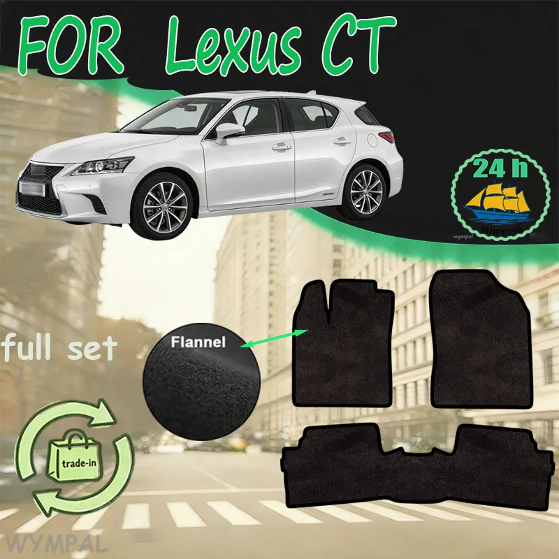 

Flannel For Lexus CT CT200h CT300h CT400h ZWA10 2011~2017 Car Floor Mats Rug Footpads Anti-slip Carpet Cover Pad Foot Pads Acces