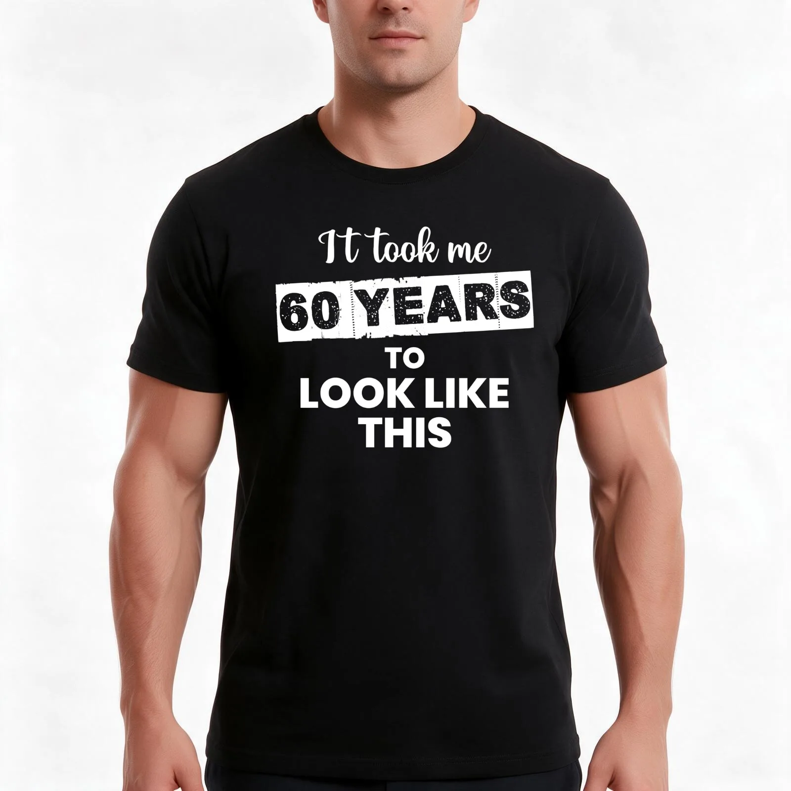 It Took Me Sixty Years To Look Like This T-Shirt Summer Casual Cotton Tee Oversized Streetwear Tops Vintage Graphic Print